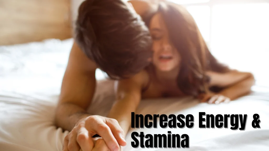 Increase Energy & Stamina