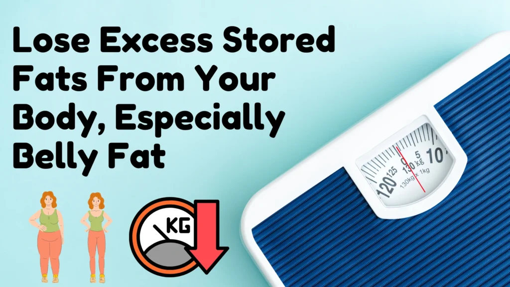 Lose Excess Stored Fats